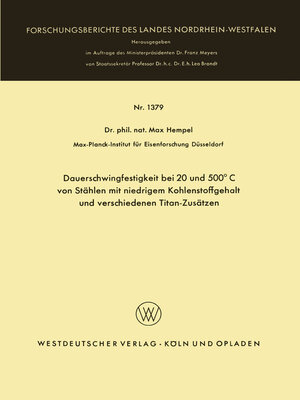 cover image of Dauerschwingfestigkeit bei 20 und 500°C von Stählen mit niedrigem Kohlenstoffgehalt und verschiedenen Titan-Zusätzen